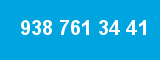 938 761 34 41